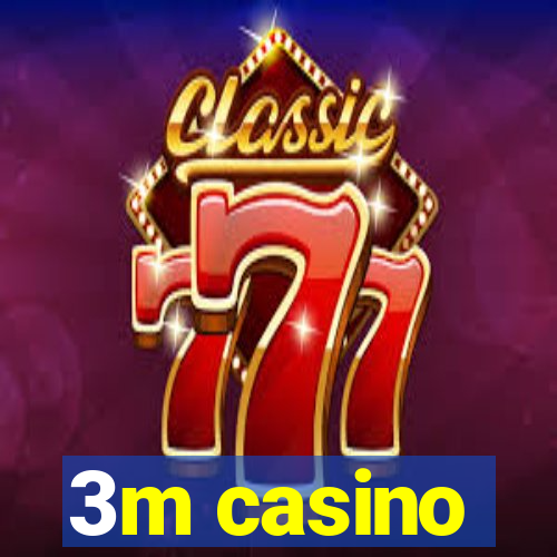 3m casino